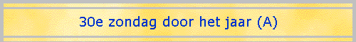 30e zondag door het jaar (A)