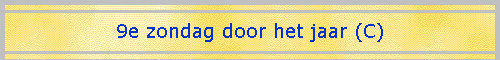 9e zondag door het jaar (C)