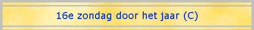 16e zondag door het jaar (C)